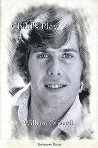 William Driscoll - Child's Play, Häftad