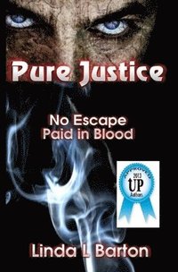 bokomslag Pure Justice: No Escape, Paid in Blood