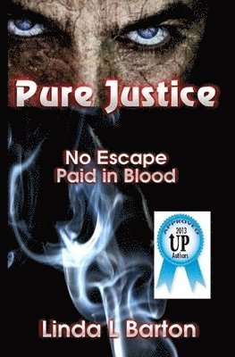 bokomslag Pure Justice: No Escape, Paid in Blood