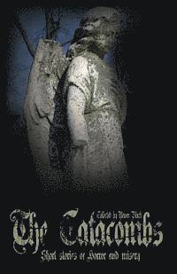 bokomslag The Catacombs: Short Stories of Horror and Misery (The Catacombes)