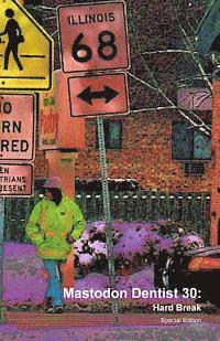 Mastodon Dentist 30: Hard Break