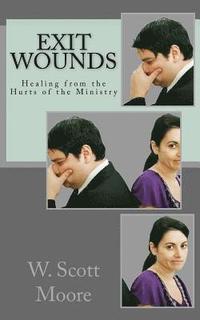 bokomslag Exit Wounds: Healing from the Hurts of the Ministry