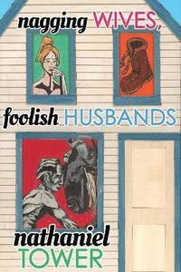 bokomslag Nagging Wives, Foolish Husbands