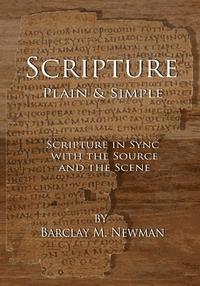 bokomslag Scripture Plain & Simple: Scripture in Sync with the Source and the Scene