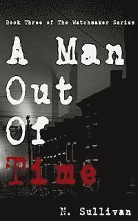 A Man Out of Time 1