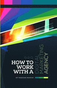 How to Work with A Digital Marketing Agency