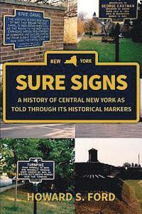 bokomslag Sure Signs: A History of Central New York as Told Through Its Historical Markers