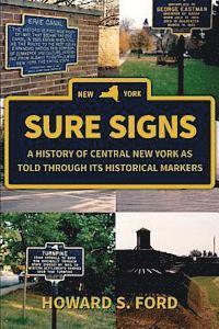 Sure Signs: A History of Central New York as Told Through Its Historical Markers