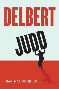 Delbert Judd 1