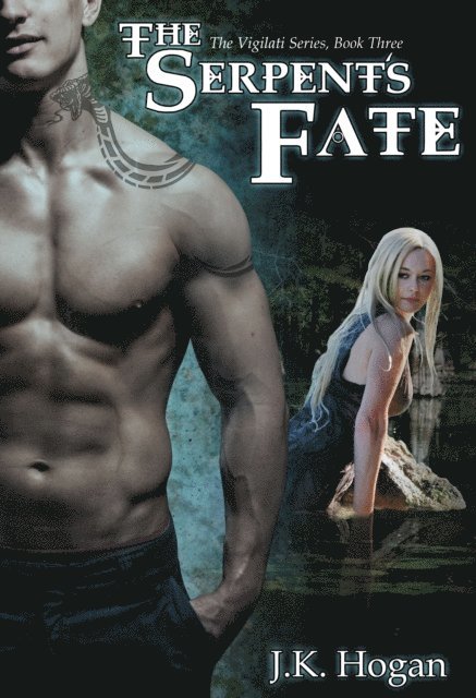 The Serpent's Fate: The Vigilati Series, Book 3 1