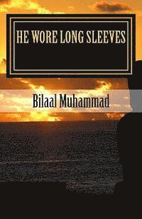 He Wore Long Sleeves