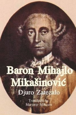 Branko Mikasinovich - Baron Mihajlo Mikasinovic, Häftad