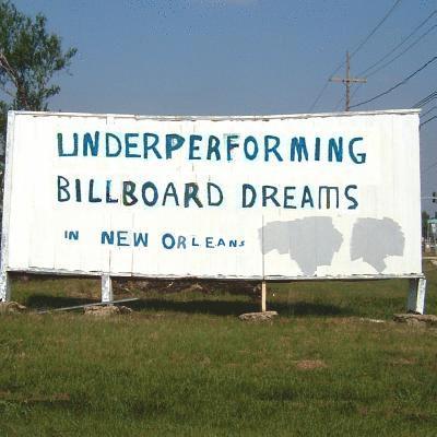 Underperforming Billboard Dreams in New Orleans 1
