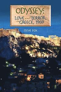 Odyssey: Love and Terror in Greece, 1969 1