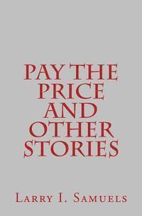 bokomslag Pay the Price and Other Stories