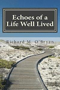 bokomslag Echoes of a Life Well Lived: A Collection of Personal Stories, Essays, Poems, Insights, Reflections and Observations