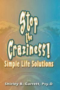 bokomslag Stop the Craziness: Simple Life Solutions