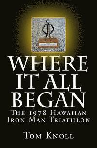 Where It All Began: The 1978 Hawaiian Iron Man Triathlon 1