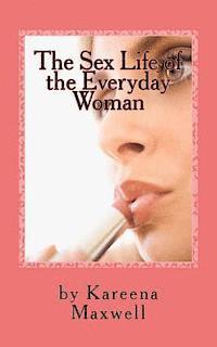 The Sex Life of the Everyday Woman 1