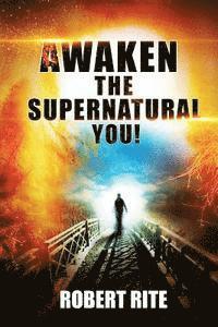 bokomslag Awaken the Supernatural You!