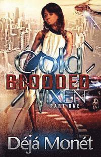 Cold Blooded Vixen: Part One 1