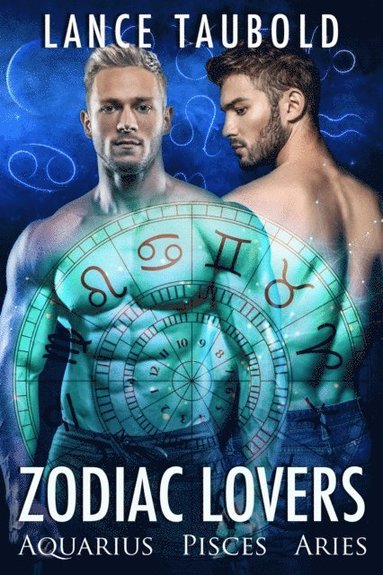 Lance Taubold - Zodiac Lovers: Aquarius, Pisces, Aries, Häftad