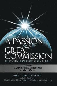 bokomslag A Passion for the Great Commission: Essays in Honor of Alvin L. Reid