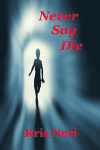 Never Say Die 1