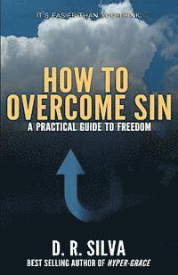 bokomslag How to Overcome Sin: A Practical Guide to Freedom