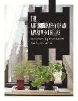 bokomslag The Autobiography of an Apartment House