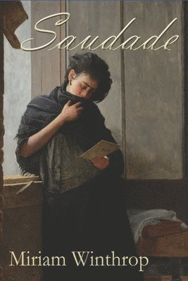 Miriam Winthrop - Saudade, Häftad