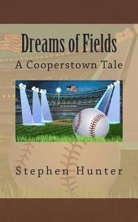 bokomslag Dreams of Fields: A Cooperstown Tale
