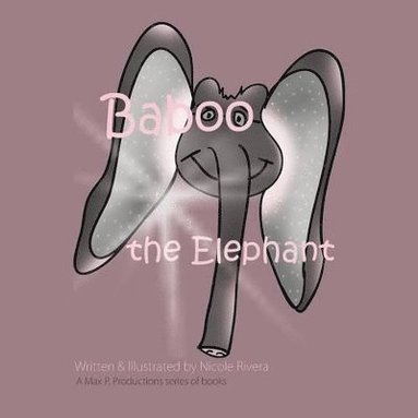 Nicole Rivera - Baboo the Elephant, Häftad