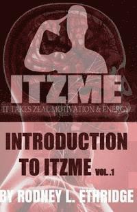 bokomslag Introduction to ITZME: IT Takes Zeal Motivation & Energy