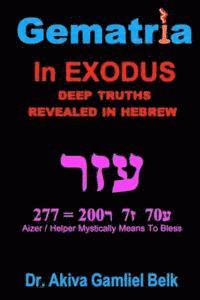 bokomslag Gematria Azer - A Taste Of Torah From Exodus