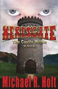 bokomslag Xeresgate: The Castle Within (A Novel)