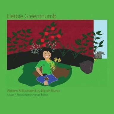 Nicole Rivera - Herbie Greenthumb, Häftad