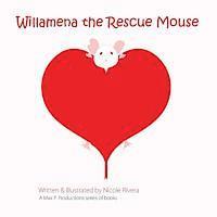 Nicole Rivera - Willamena the Rescue Mouse, Häftad