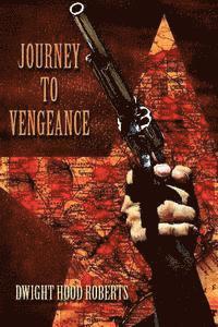Dwight Hood Roberts - Journey to Vengeance, Häftad. Tillgänglighet: Lägg i varukorg