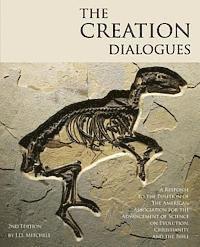 bokomslag The Creation Dialogues - 2nd Edition: A Response to the Position of the American Association for the Advancement of Science on Evolution, Christianity