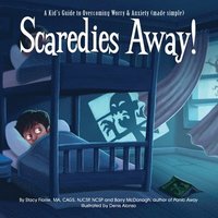bokomslag Scaredies Away! A Kid's Guide to Overcoming Worry and Anxiety (made simple)