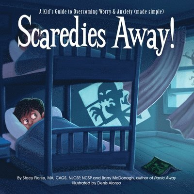 Scaredies Away! A Kid's Guide to Overcoming Worry and Anxiety (made simple) 1