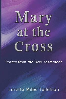 Mary At The Cross 1