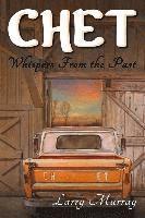 Larry Murray - Chet: Whispers From the Past, Häftad