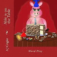 Able is on the Table: Word Play
