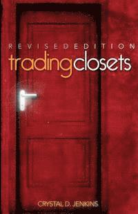 bokomslag Trading Closets Revised Edition: Out of Darkness Into His Marvelous Light