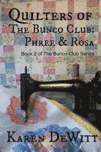bokomslag Quilters of The Bunco Club: Phree & Rosa