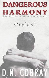D. M. Cobray - Prelude: The Erotic Thriller Duets Begin, Häftad