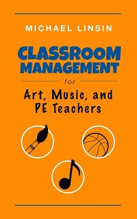 bokomslag Classroom Management for Art, Music, and PE Teachers