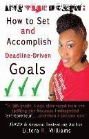 bokomslag Live Your Dream: How to Set and Accomplish Deadline-Driven Goals